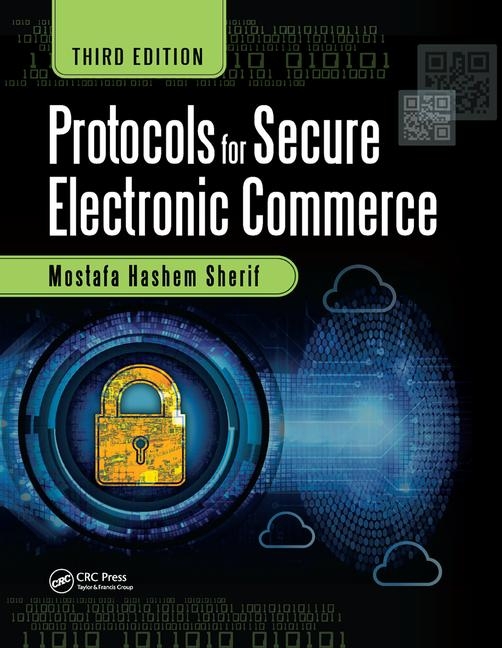 Protocols for secure electronic commerce / Mostafa Hashem Sherif