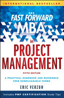 The Fast forward MBA in project management / Eric Verzuh