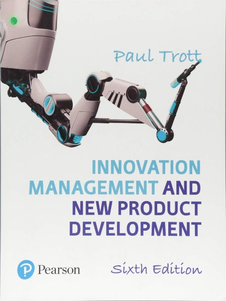 Innovation management and new product development / Paul Trott (Portsmouth Business School)