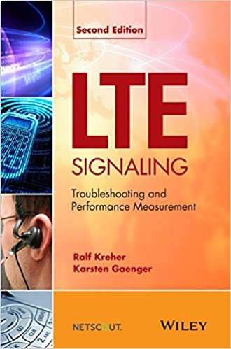 LTE signaling, troubleshooting and performance measurement / Ralf Kreher, Karsten Gaenger
