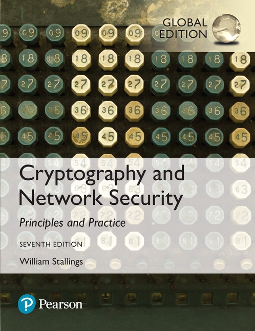 Cryptography and network security : principles and practice / William Stallings