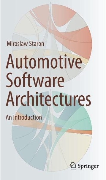 Automotive software architectures : an introduction / Miroslaw Staron
