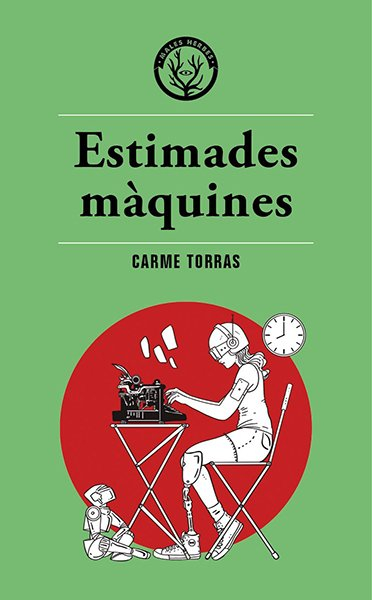 Estimades màquines / Carme Torras