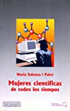 Mujeres científicas de todos los tiempos / Núria Solsona Pairó