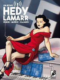 Objetivo Hedy Lamarr/ Vilbor, Muñoz, Pajares