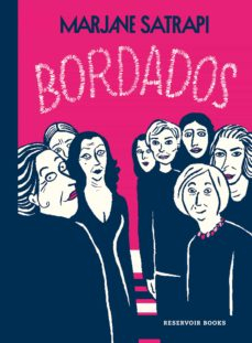 Bordados / Marjane Satrapi ; traducción de Carlos Mayor