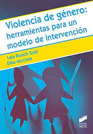 Violencia de género : herramientas para un modelo de intervención / Laia Rosich Solé, Elisa Micciola