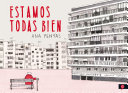 Estamos todas bien / Ana Penyas