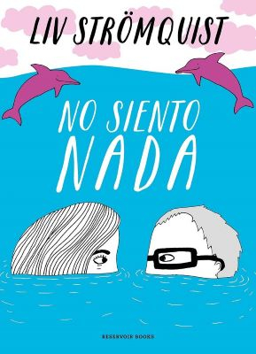 No siento nada / Liv Strömquist ; traducción de Alba Nerea Borja Pagán