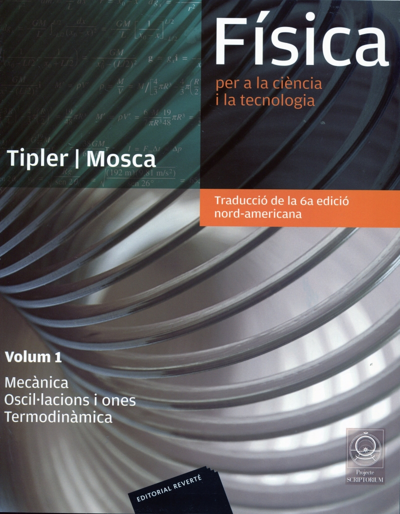 Física per a la ciència i la tecnologia [Recurs electrònic] / Paul A. Tipler, Gene Mosca ; obra coordinada per David Jou i Mirabent i Josep Enric Llebot Rabagliati