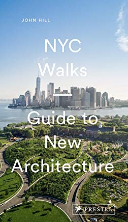 NYC walks : guide to new architecture / John Hill ; photography by Pavel Bendov