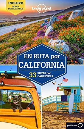 California en ruta : 33 rutas por carretera / edición escrita y documentada por Sara Benson