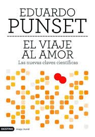 El Viaje al amor : las nuevas claves científicas / Eduardo Punset
