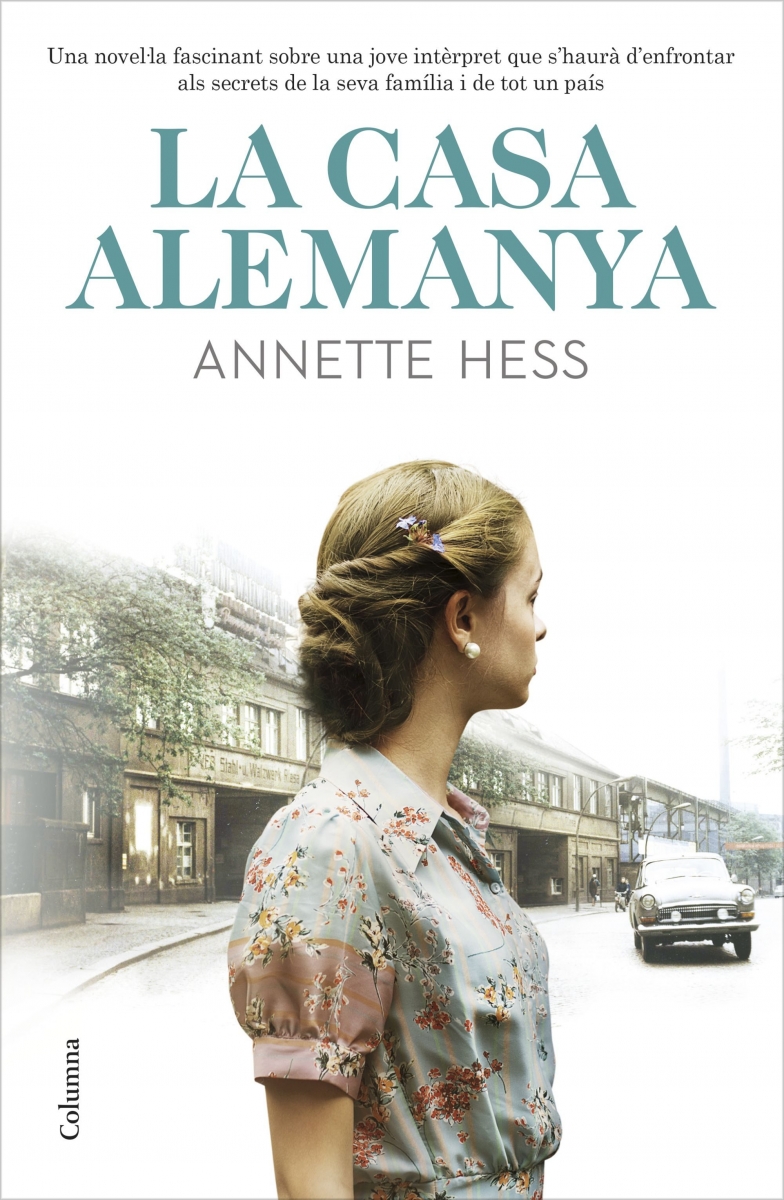 La Casa alemanya / Annette Hess ; traducció de Judith Raigal Aran